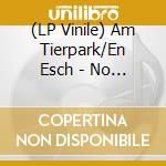 (LP Vinile) Am Tierpark/En Esch - No One Can Be Changed (Single Edit)/Do Me (Leather Strip Mix) (7