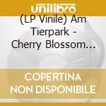 (LP Vinile) Am Tierpark - Cherry Blossom (Limited Edition)