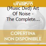 (Music Dvd) Art Of Noise - The Complete Compendium cd