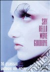 (Music Dvd) Say Hello, Wave Goodbye / Various cd