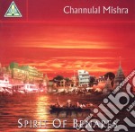 Channulal Mishra - Spirit Of Benares