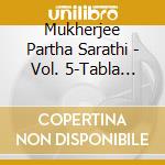 Mukherjee Partha Sarathi - Vol. 5-Tabla Series