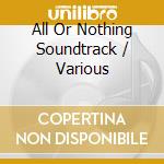 All Or Nothing Soundtrack / Various cd