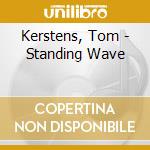 Kerstens, Tom - Standing Wave cd