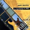 Jeff Berlin - In Harmony'S Way cd