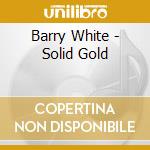 Barry White - Solid Gold cd
