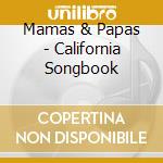 Mamas & Papas - California Songbook cd
