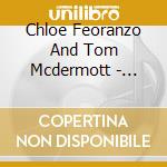 Chloe Feoranzo And Tom Mcdermott - Zeppelins Made To Order cd
