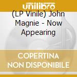 (LP Vinile) John Magnie - Now Appearing vinile
