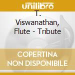 T. Viswanathan, Flute - Tribute cd