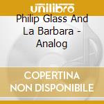 Philip Glass And La Barbara - Analog cd