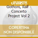 Gothoni, Ralf - Concerto Project Vol 2 cd musicale di Philip Glass