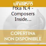 Ftka N.4 - Composers Inside Electronics cd