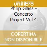 Philip Glass - Concerto Project Vol.4 cd