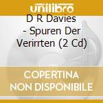 D R Davies - Spuren Der Verirrten (2 Cd) cd