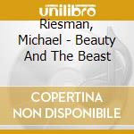 Riesman, Michael - Beauty And The Beast