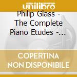 Philip Glass - The Complete Piano Etudes - Anton Batagov, Piano (2 Cd) cd