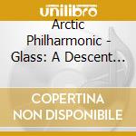 Arctic Philharmonic - Glass: A Descent Into The Maelstrom cd