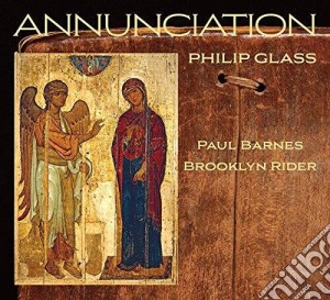 Philip Glass - Annunciation cd musicale
