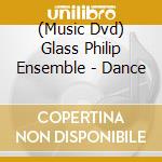 (Music Dvd) Glass Philip Ensemble - Dance cd