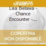 Lisa Bielawa - Chance Encounter - Susan Narucki, Soprano