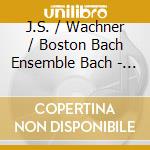 J.S. / Wachner / Boston Bach Ensemble Bach - Christmas Oratorio cd musicale