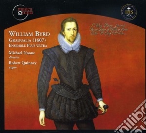 William Byrd - Gradualia cd musicale di Byrd / Noone / Ensemble Plus Ultra
