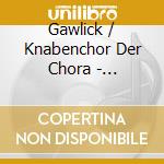 Gawlick / Knabenchor Der Chora - Kinderkreuzzug (Dig) cd musicale di Gawlick / Knabenchor Der Chora