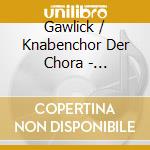 Gawlick / Knabenchor Der Chora - Kinderkreuzzug (Dig) cd