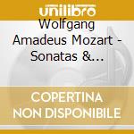 Wolfgang Amadeus Mozart - Sonatas & Fantasia K 475 cd musicale di Wolfgang Amadeus Mozart
