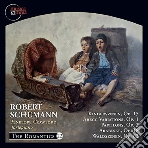 Robert Schumann - Kinderszenen Op. 15 - Abegg Variations Op. 1 cd musicale di Penelope Schumann / Crawford