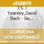 J.S. / Yearsley,David Bach - Six Trio Sonatas - Preludes & Fuges (2 Cd) cd