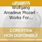 Wolfgang Amadeus Mozart - Works For Fortepiano cd