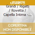 Grandi / Rigatti / Rovetta / Capella Intima - Worship In A Time Of Plague cd