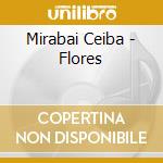 Mirabai Ceiba - Flores cd