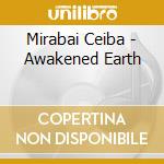 Mirabai Ceiba - Awakened Earth cd