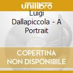 Luigi Dallapiccola - A Portrait cd