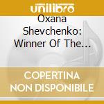 Oxana Shevchenko: Winner Of The 2010 Scottish International Piano Competition cd
