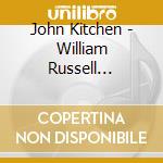 John Kitchen - William Russell (1777/Xbf1813): Complete Organ Voluntaries (3 Cd) cd