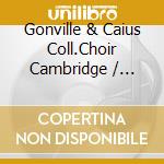Gonville & Caius Coll.Choir Cambridge / Webber - Into This World This Day Did Come: Carols Contemporary & Medi cd musicale di Choir Of Gonville & Caius College Cambridge Geoffrey Webber Yorkshire Baroque Soloists