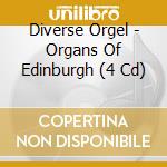 Diverse Orgel - Organs Of Edinburgh (4 Cd)