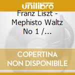 Franz Liszt - Mephisto Waltz No 1 / liebestraume cd