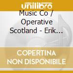 Music Co / Operative Scotland - Erik Chisholm/Simoon (Opera In One Act) cd