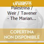 Palestrina / Weir / Tavener - The Marian Collection