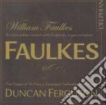 William Faulkes (1863-1933): An Edwardian Concert With England's Organ Composer