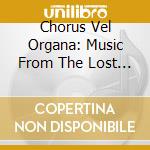 Choir Of Gonville & Caius CollegeCambridge Geoffrey Webber Director Magnus Williamson Organ - Chorus Vel Organa: Music From The Lost Palace Of Westm cd