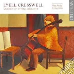 Lyell Cresswell - Music For String Quartet cd musicale di Lyell Cresswell