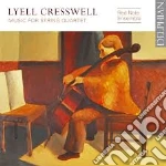 Lyell Cresswell - Music For String Quartet cd