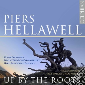 Piers Hellawell - Up By The Roots cd musicale