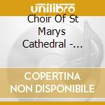 Choir Of St Marys Cathedral - Stainer The Crucifixion cd